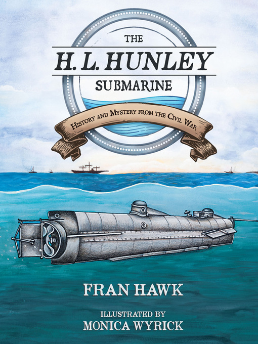 Title details for The H. L. Hunley Submarine by Fran Hawk - Available